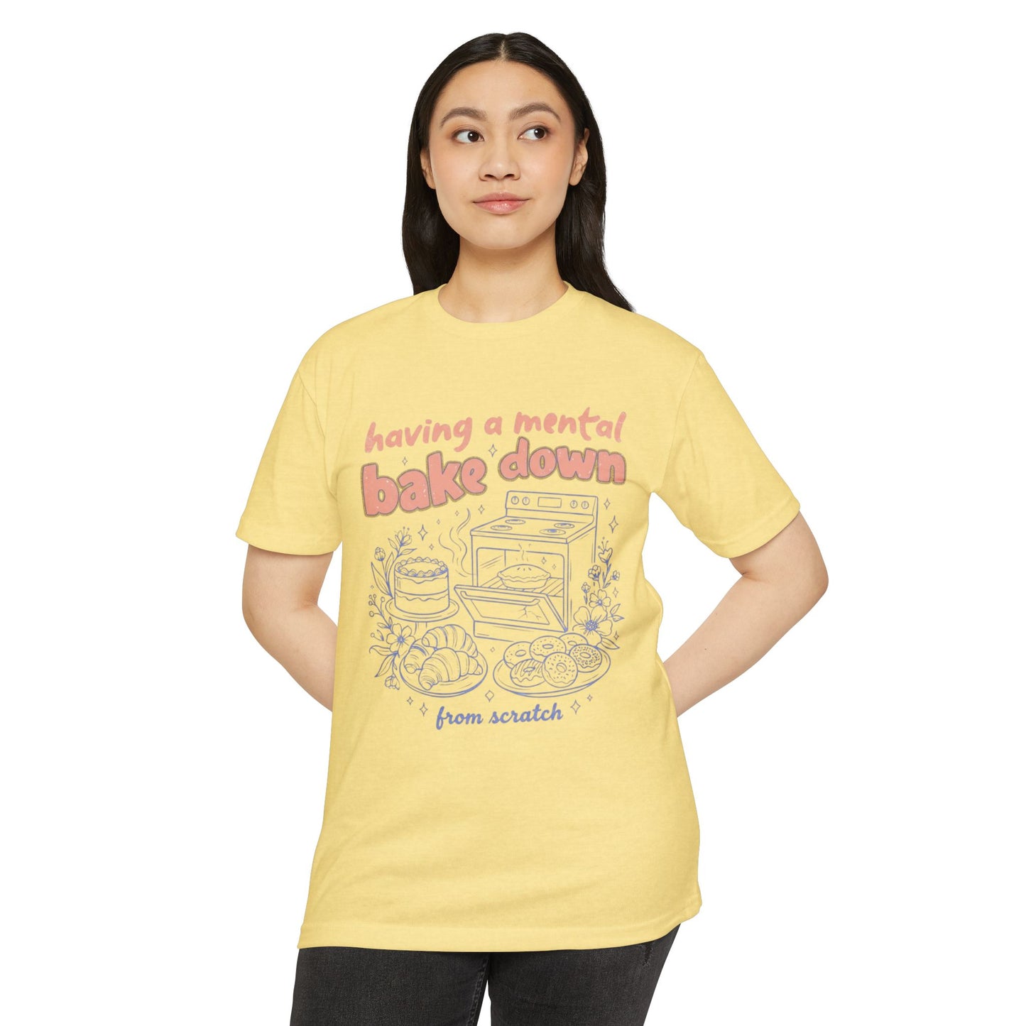 Having a Mental Bake Down T‑Shirt — Funny Baking Graphic Tee 'from scratch'
