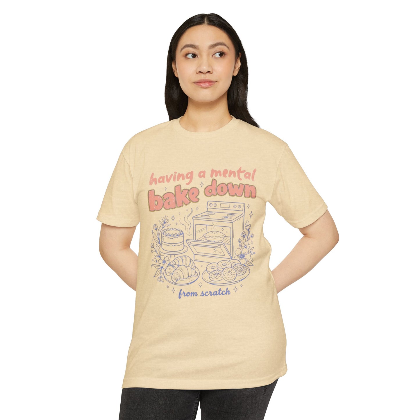 Having a Mental Bake Down T‑Shirt — Funny Baking Graphic Tee 'from scratch'