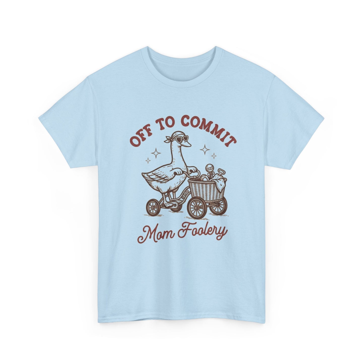 Off To Commit Mom Foolery T-Shirt — Funny Mom Humor Tee