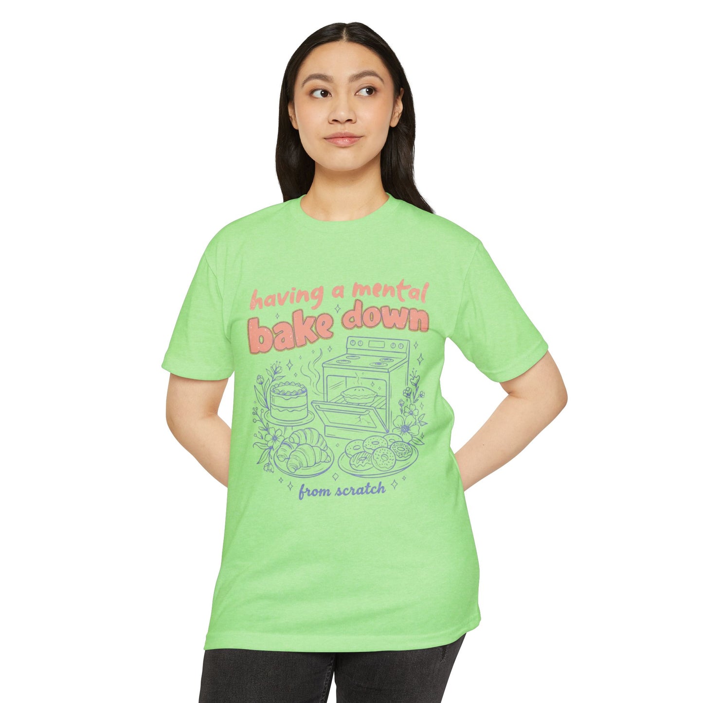 Having a Mental Bake Down T‑Shirt — Funny Baking Graphic Tee 'from scratch'