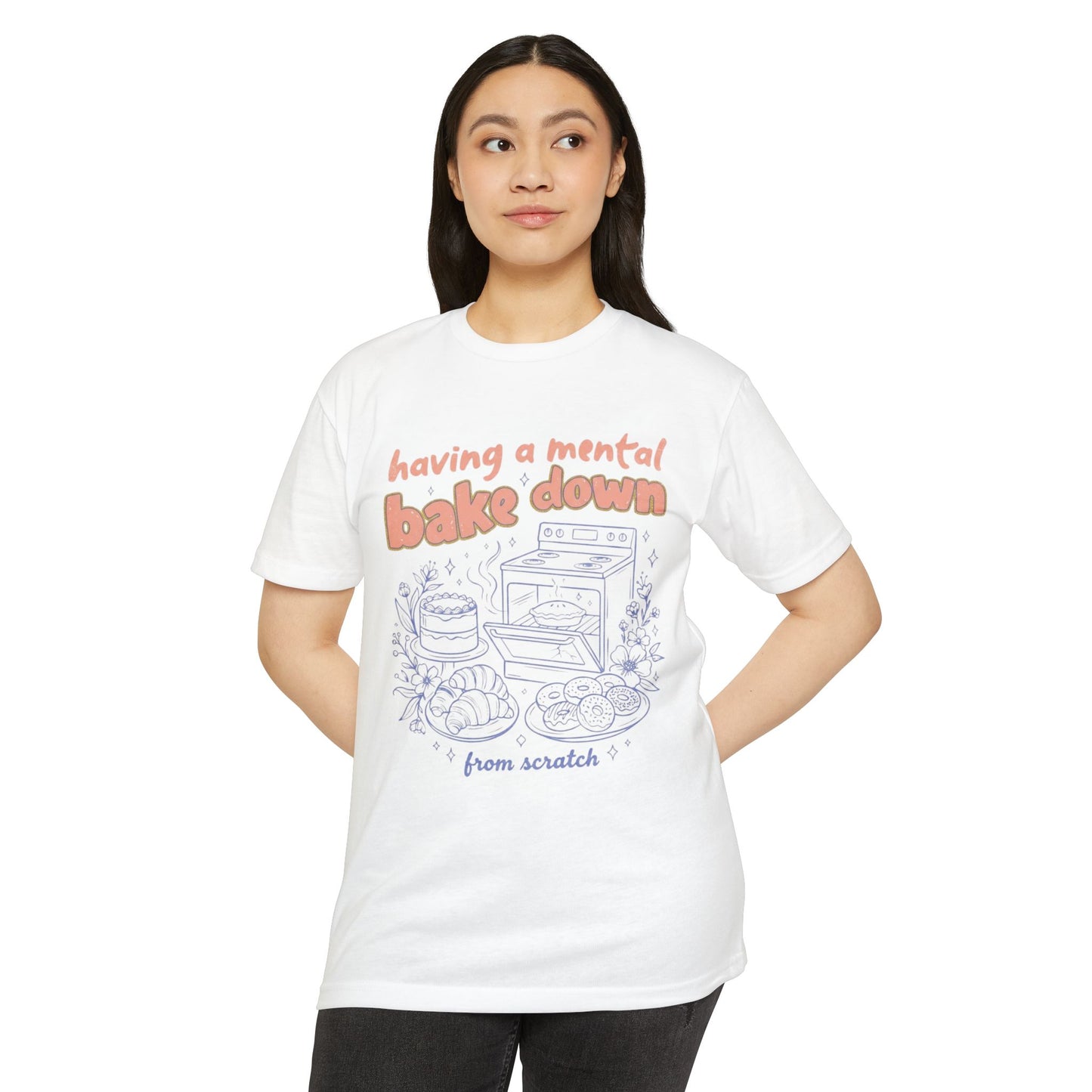 Having a Mental Bake Down T‑Shirt — Funny Baking Graphic Tee 'from scratch'