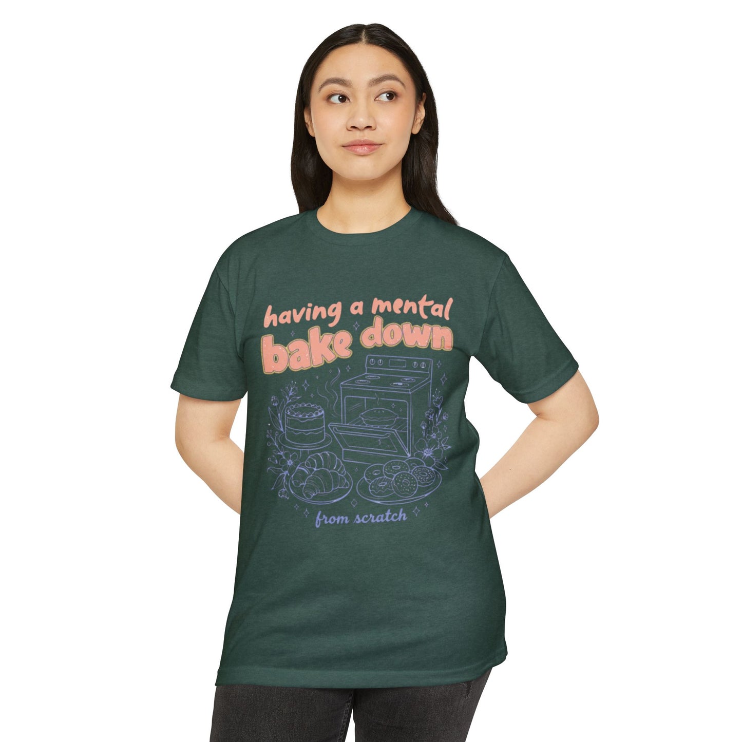 Having a Mental Bake Down T‑Shirt — Funny Baking Graphic Tee 'from scratch'