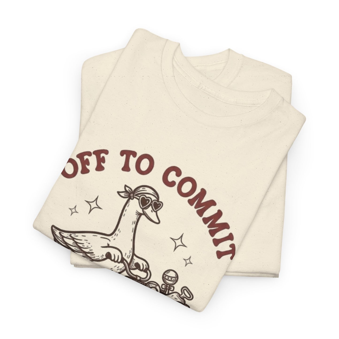 Off To Commit Mom Foolery T-Shirt — Funny Mom Humor Tee