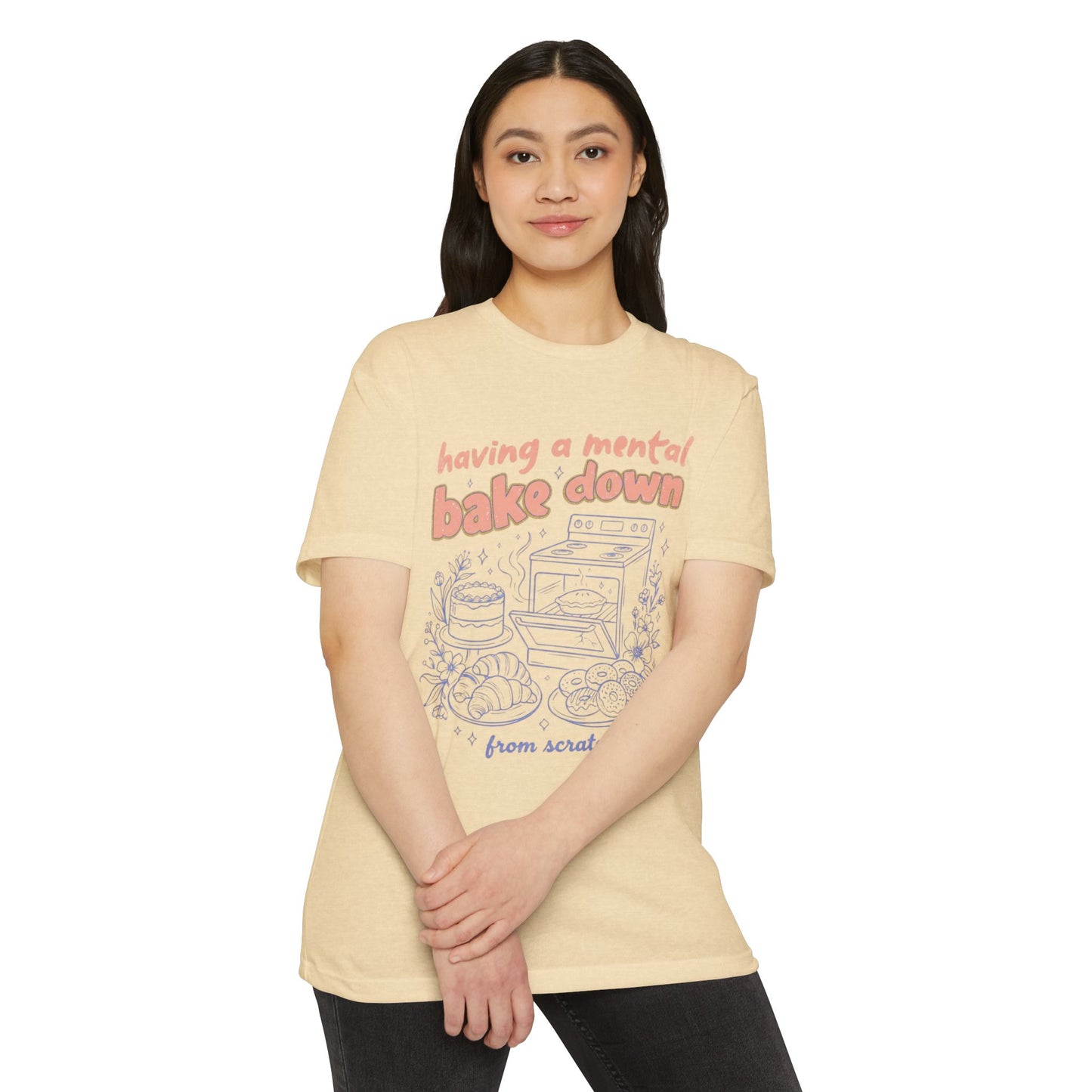 Having a Mental Bake Down T‑Shirt — Funny Baking Graphic Tee 'from scratch'
