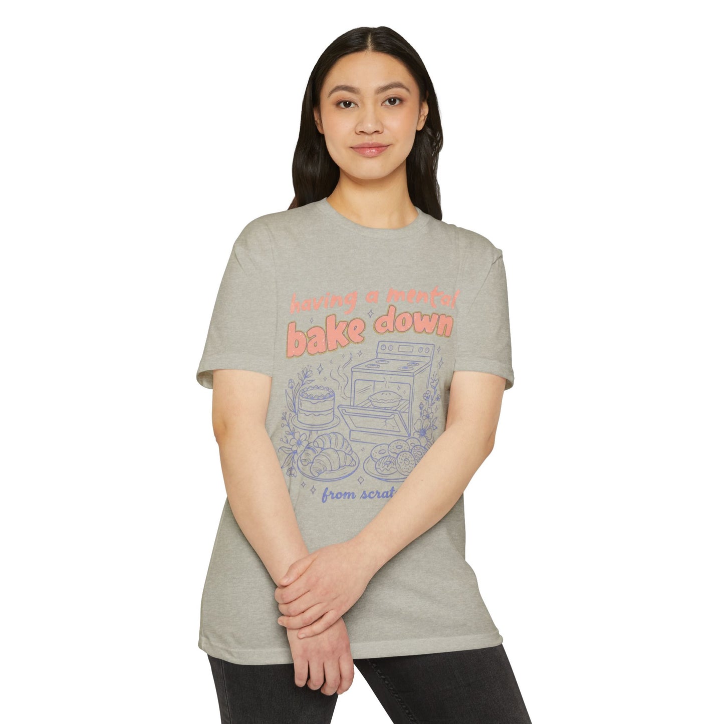 Having a Mental Bake Down T‑Shirt — Funny Baking Graphic Tee 'from scratch'