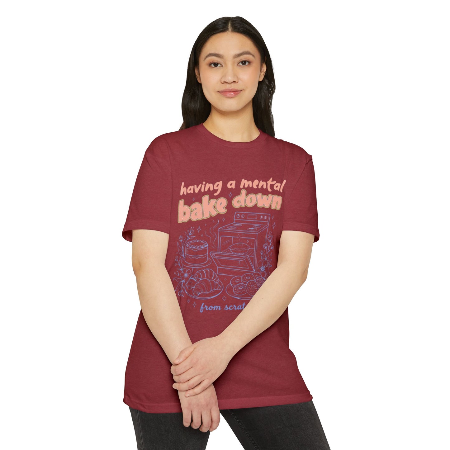 Having a Mental Bake Down T‑Shirt — Funny Baking Graphic Tee 'from scratch'