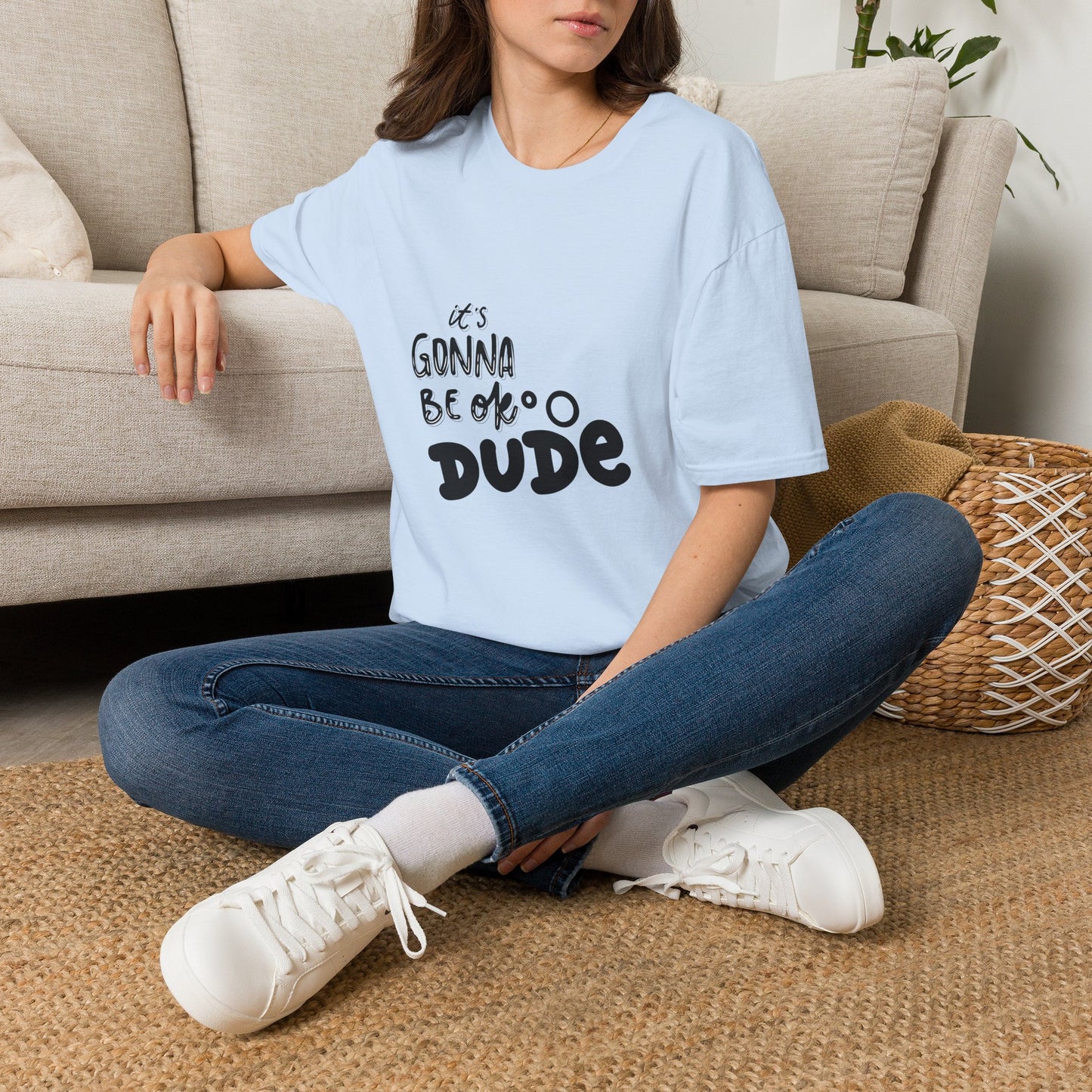 It's Gonna Be OK Dude T-Shirt — Casual Positive Message Tee