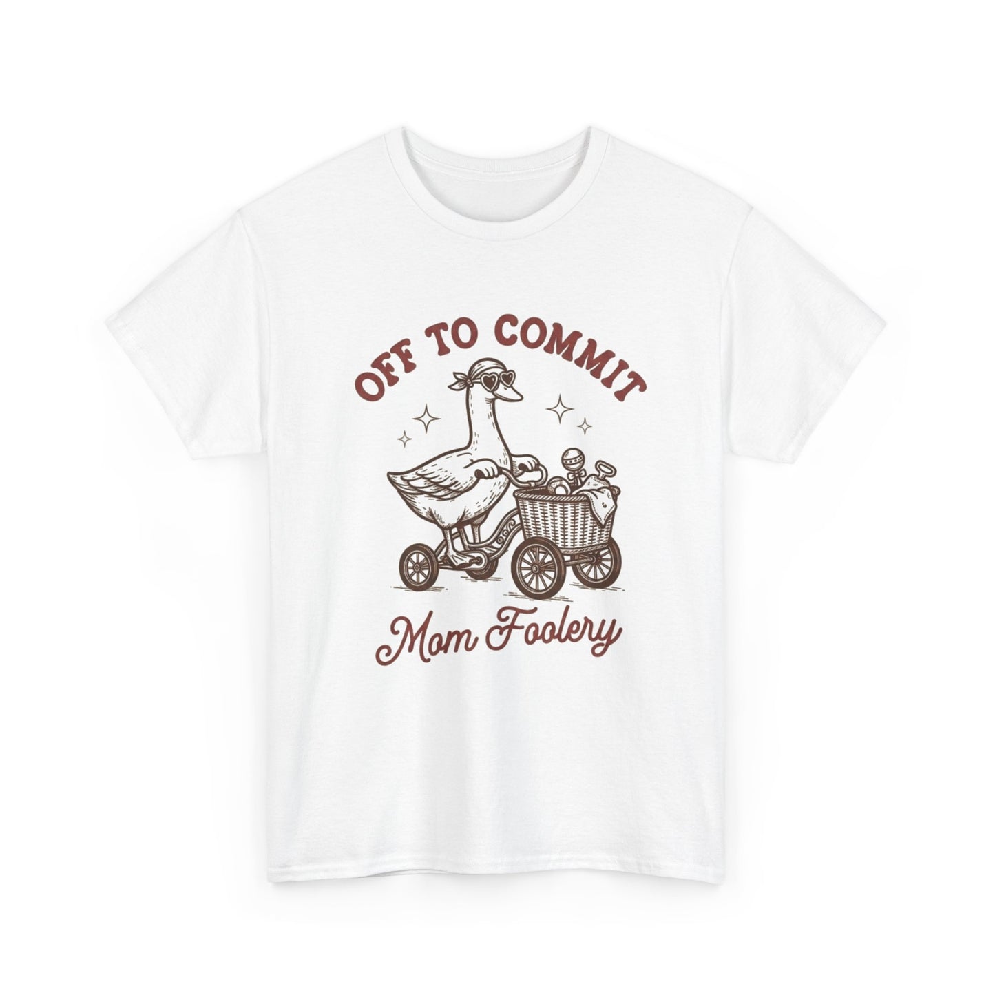 Off To Commit Mom Foolery T-Shirt — Funny Mom Humor Tee