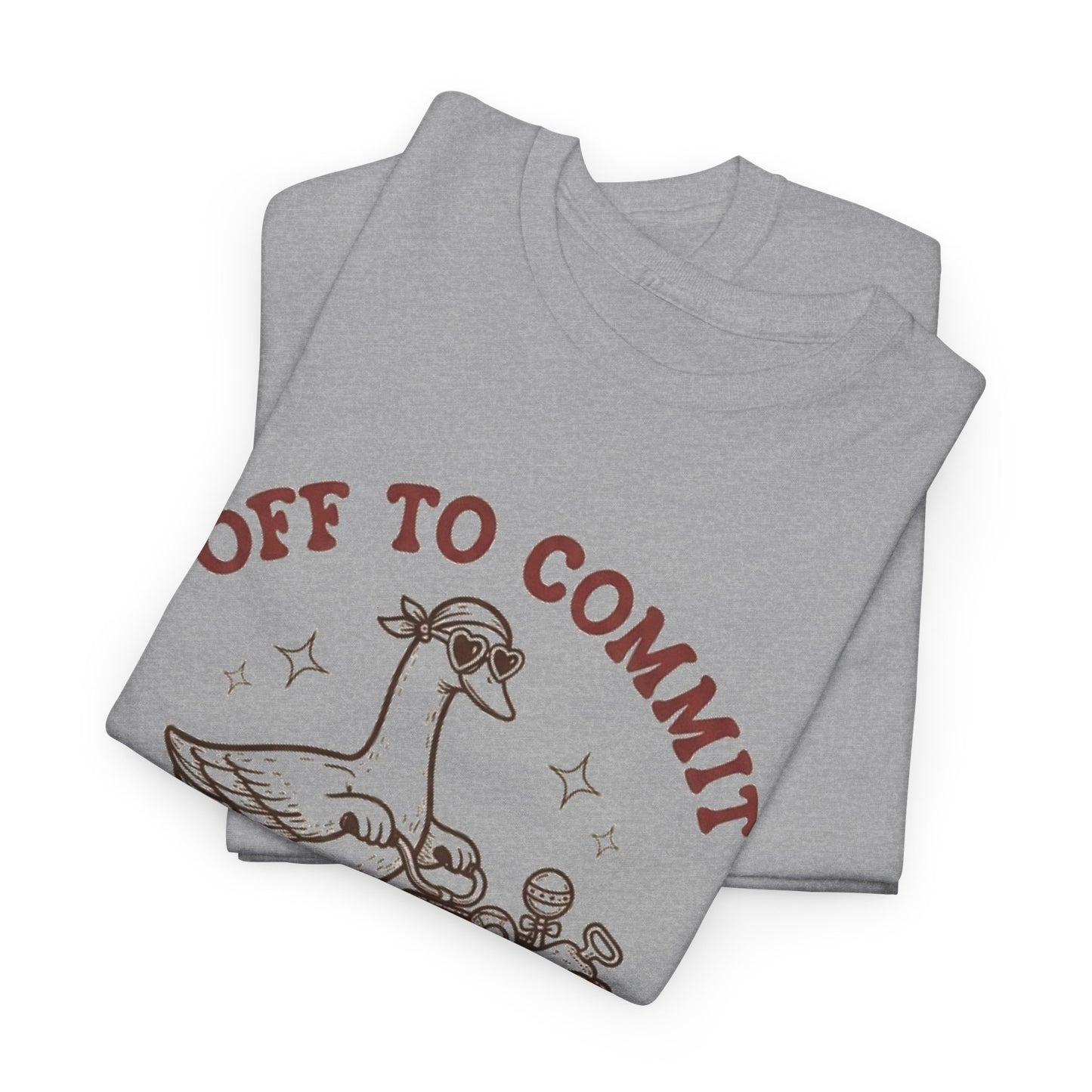 Off To Commit Mom Foolery T-Shirt — Funny Mom Humor Tee