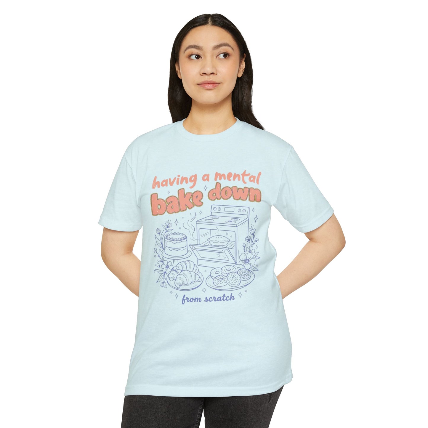 Having a Mental Bake Down T‑Shirt — Funny Baking Graphic Tee 'from scratch'