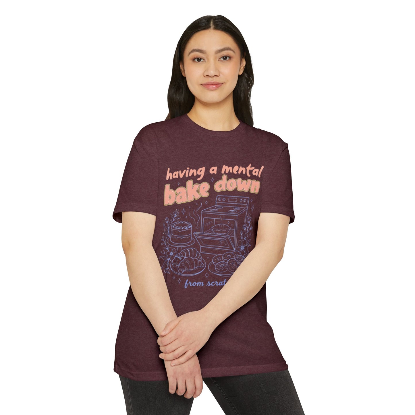 Having a Mental Bake Down T‑Shirt — Funny Baking Graphic Tee 'from scratch'