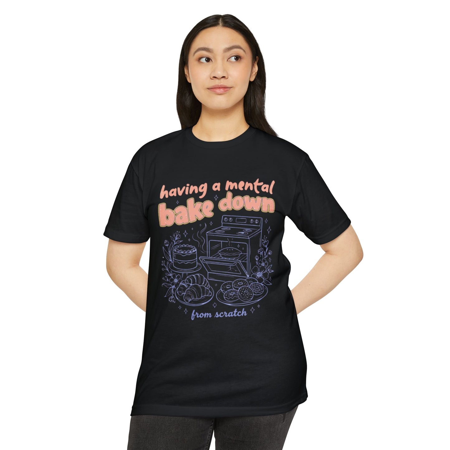 Having a Mental Bake Down T‑Shirt — Funny Baking Graphic Tee 'from scratch'